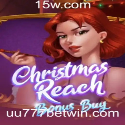 Experience the Thrill of ChristmasReachBonusBuy: A New Era of Online Gaming