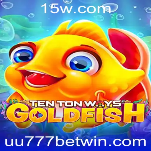 Explorando o Universo de TenTonWaysGoldfish e a Estratégia UU777 Bet