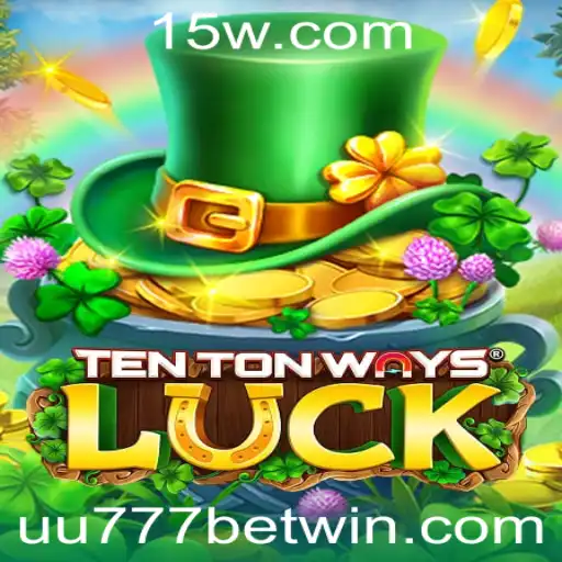 Explorando o Mundo do Jogo TenTonWaysLuck com UU777 Bet