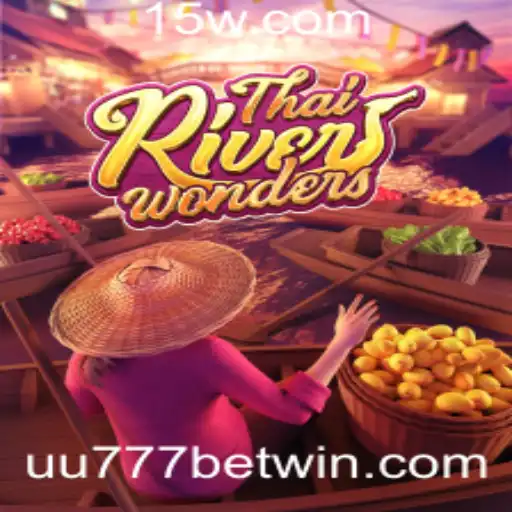 Descubra a Excitante Experiência de Jogo em ThaiRiverWonders com UU777 Bet